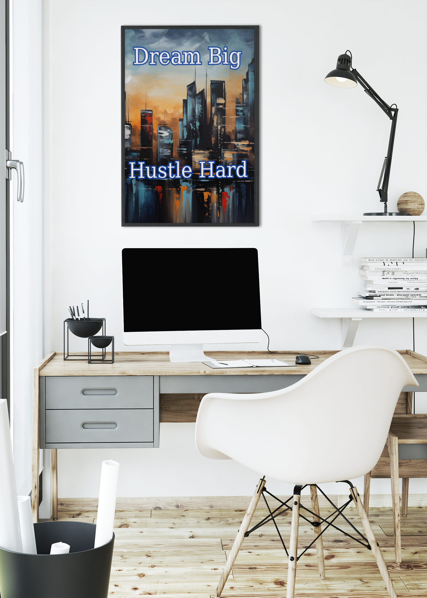 Dream Big Hustle Hard Posters Motivational Wall Art