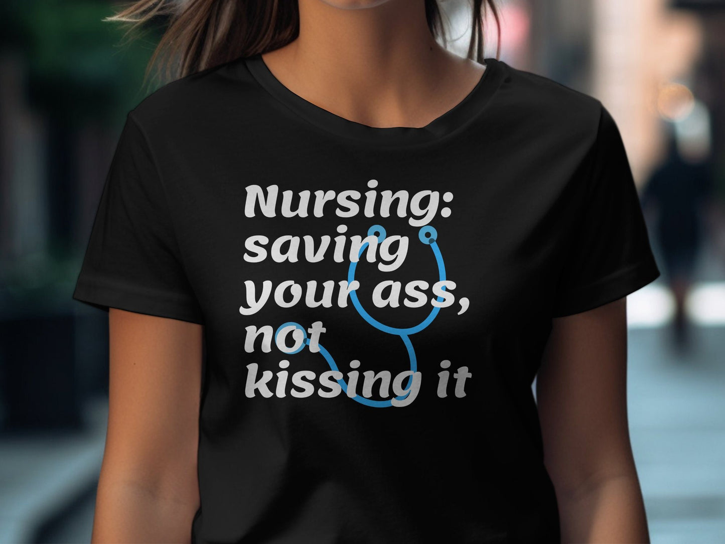 Nursing Not Kissing Ass TShirt