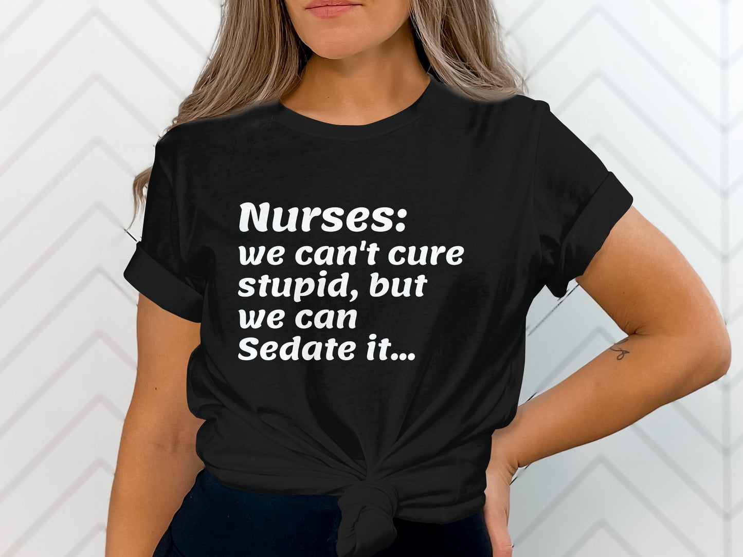 Nurses Sedate Stupid TShirt